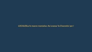 La fe mueve montañas: Así avanza ‘la Churonita’ por las calles de Loja
