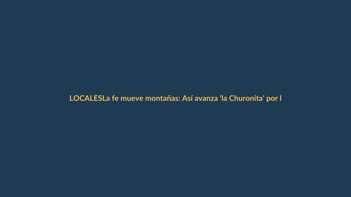 La fe mueve montañas: Así avanza ‘la Churonita’ por las calles de Loja