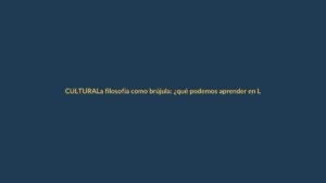 La filosofía como brújula: ¿qué podemos aprender en Loja?