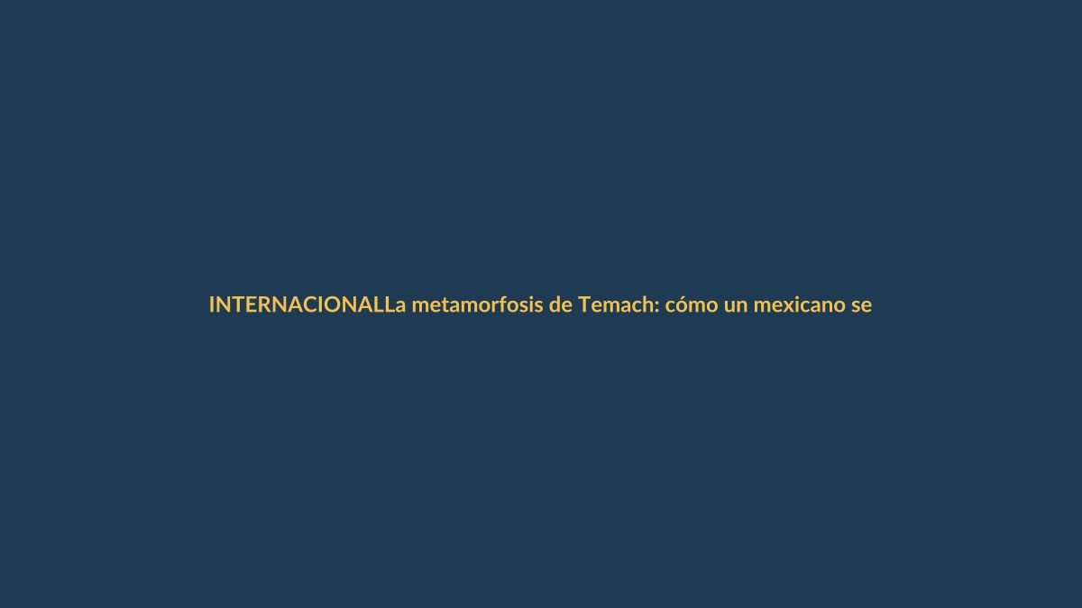 La metamorfosis de Temach: cómo un mexicano se volvió estrella de la ‘machosfera’ y qué lección deja para Ecuador