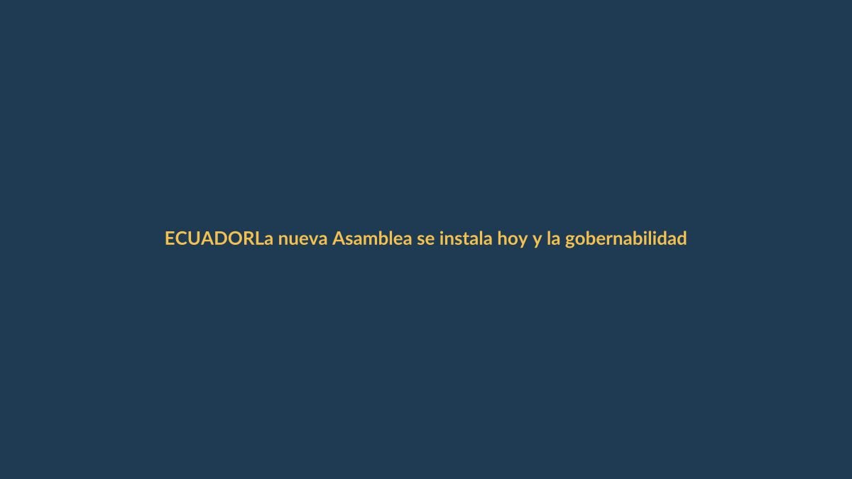La nueva Asamblea se instala hoy y la gobernabilidad de Daniel Noboa está en juego