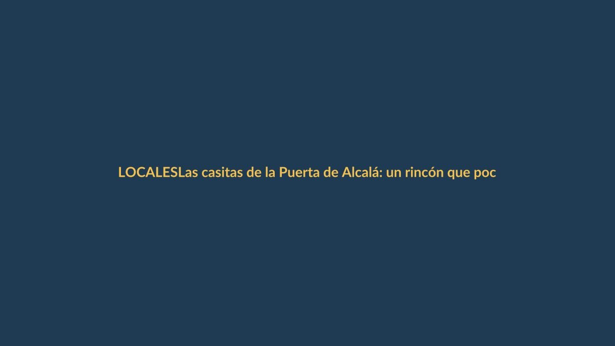 Las casitas de la Puerta de Alcalá: un rincón que pocos lojanos conocen