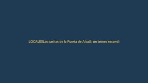 Las casitas de la Puerta de Alcalá: un tesoro escondido en Loja
