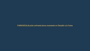 Lazito enfrenta tenso momento en Desafío a la Fama