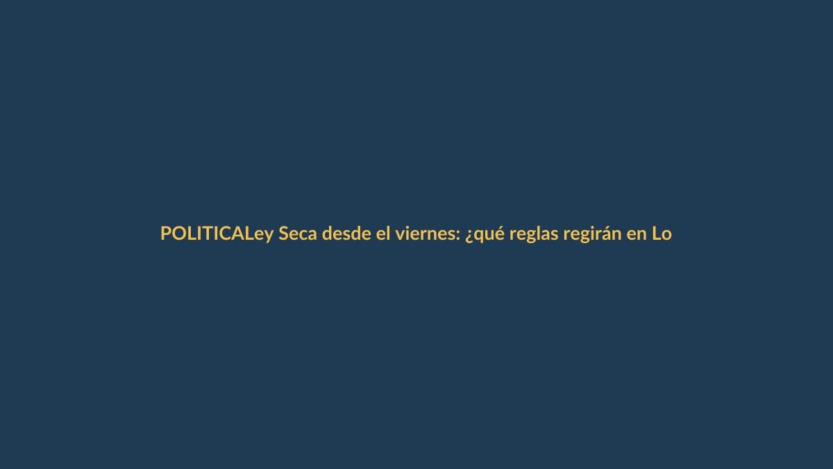Ley Seca desde el viernes: ¿qué reglas regirán en Loja y el país?