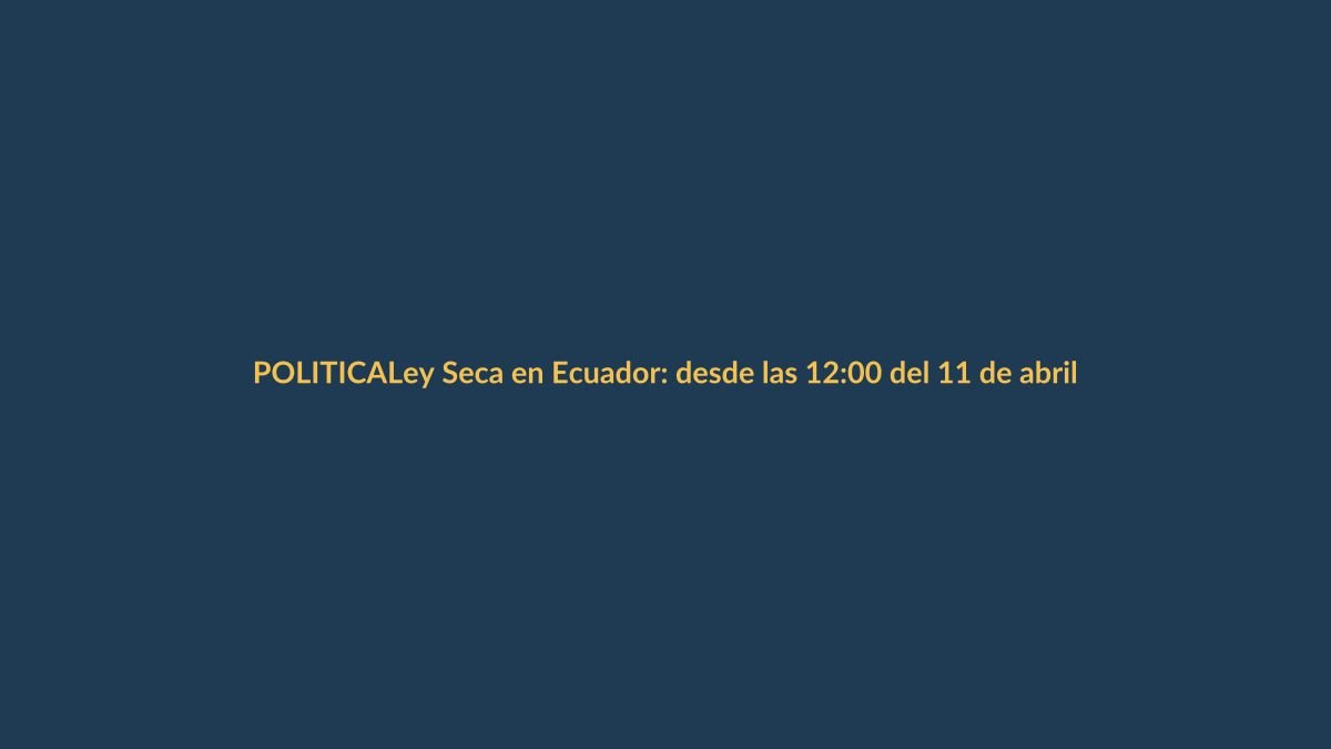 Ley Seca en Ecuador: desde las 12:00 del 11 de abril rige para elecciones 2025