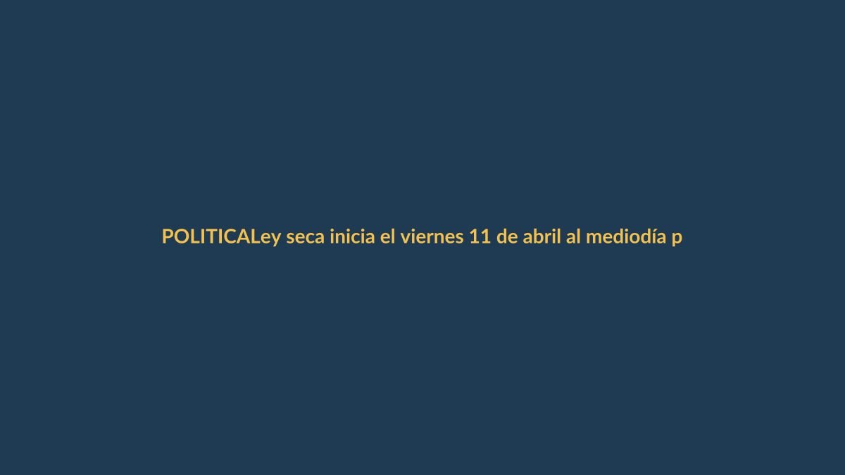 Ley seca inicia el viernes 11 de abril al mediodía para elecciones 2025