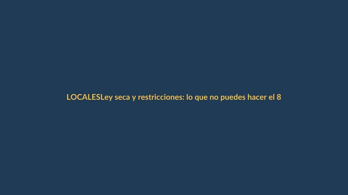 Ley seca y restricciones: lo que no puedes hacer el 8 de marzo en Loja