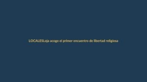 Loja acoge el primer encuentro de libertad religiosa del Ecuador