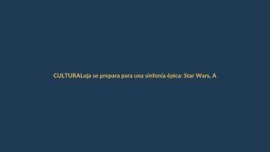 Loja se prepara para una sinfonía épica: Star Wars, Avengers y Dragon Ball Z sonarán en el Teatro Benjamín Carrión