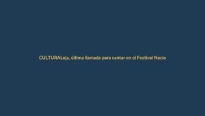 Loja, última llamada para cantar en el Festival Nacional de la Canción Ecuador