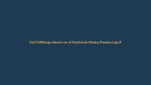 Loja vibrará con el Festival de Música Premios Loja Rock 2025