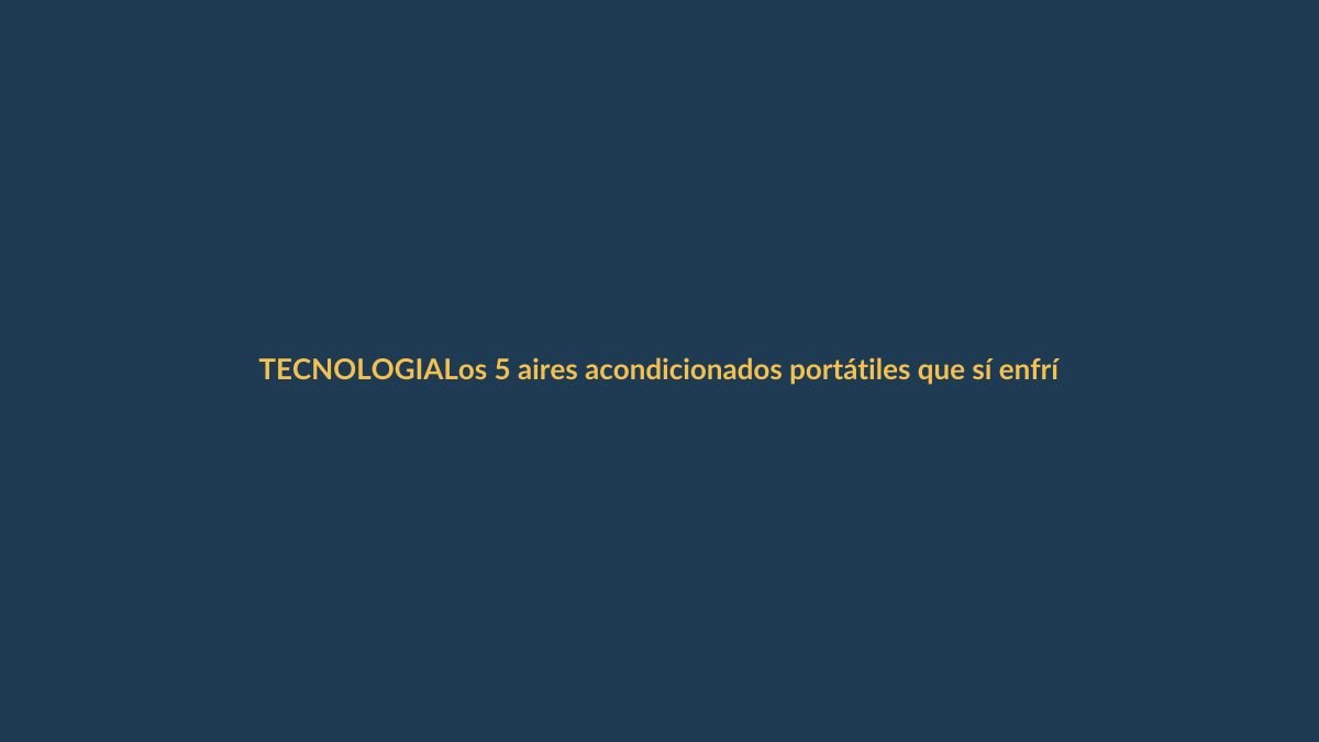 Los 5 aires acondicionados portátiles que sí enfrían y puedes comprar en Amazon Ecuador
