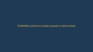 Los profesores en huelga acampados en Valencia despejan el centro de la plaza para no interferir en la celebración del Corpus Christi