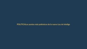 Los puntos más polémicos de la nueva Ley de Inteligencia en Ecuador