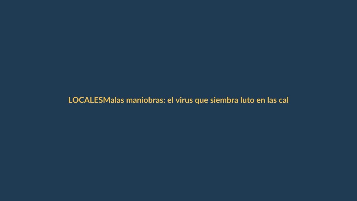 Malas maniobras: el virus que siembra luto en las calles de Loja