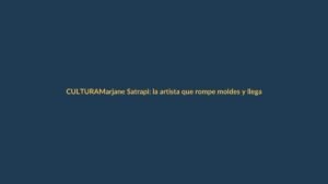 Marjane Satrapi: la artista que rompe moldes y llega a Ecuador
