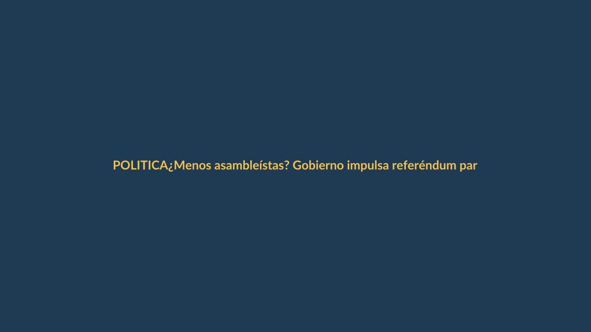 ¿Menos asambleístas? Gobierno impulsa referéndum para eficientizar la Asamblea