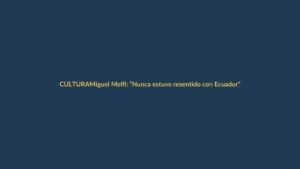 Miguel Melfi: “Nunca estuve resentido con Ecuador”