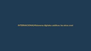 Misioneros digitales católicos: los otros cronistas de la visita papal a España