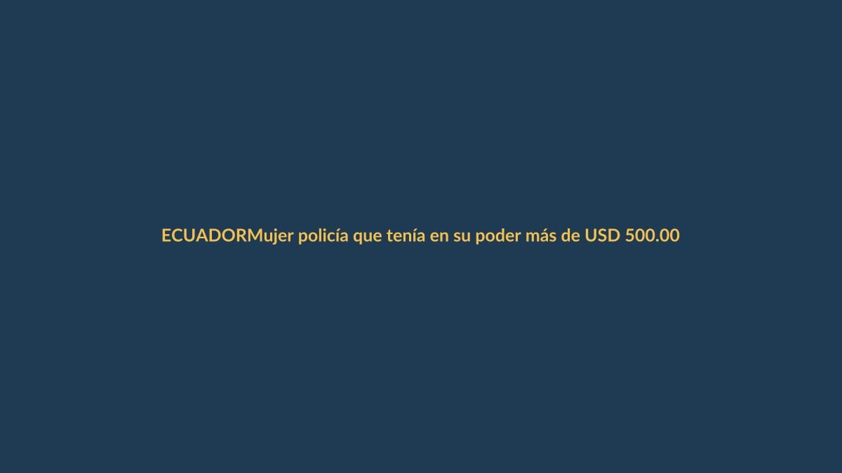 Mujer policía que tenía en su poder más de USD 500.000 va con prisión domiciliaria por lactancia