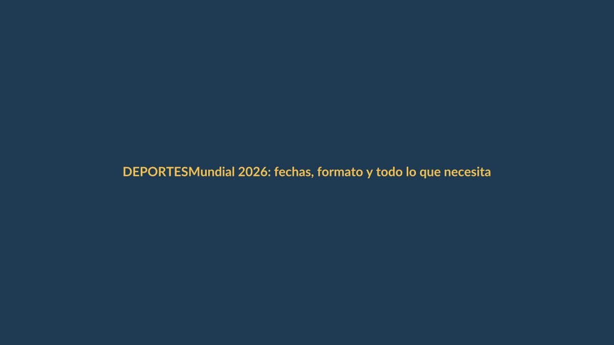 Mundial 2026: fechas, formato y todo lo que necesitas saber