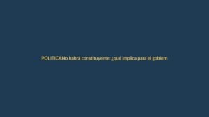 No habrá constituyente: ¿qué implica para el gobierno de Noboa?