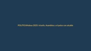 Noboa 2025: triunfo, Asamblea y el pulso con alcaldes
