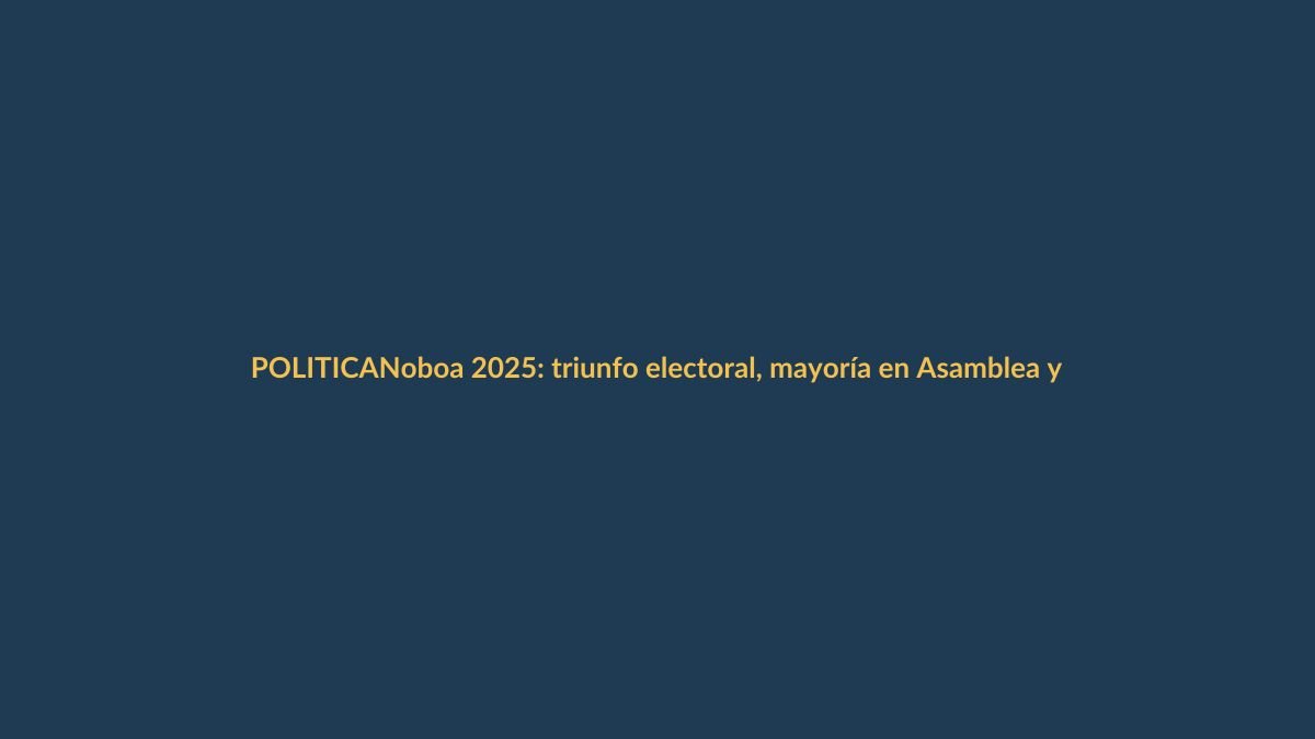 Noboa 2025: triunfo electoral, mayoría en Asamblea y pugnas con alcaldes