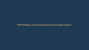 Noboa acelera referéndum para que Asamblea designe autoridades: ¿qué cambia para Loja?