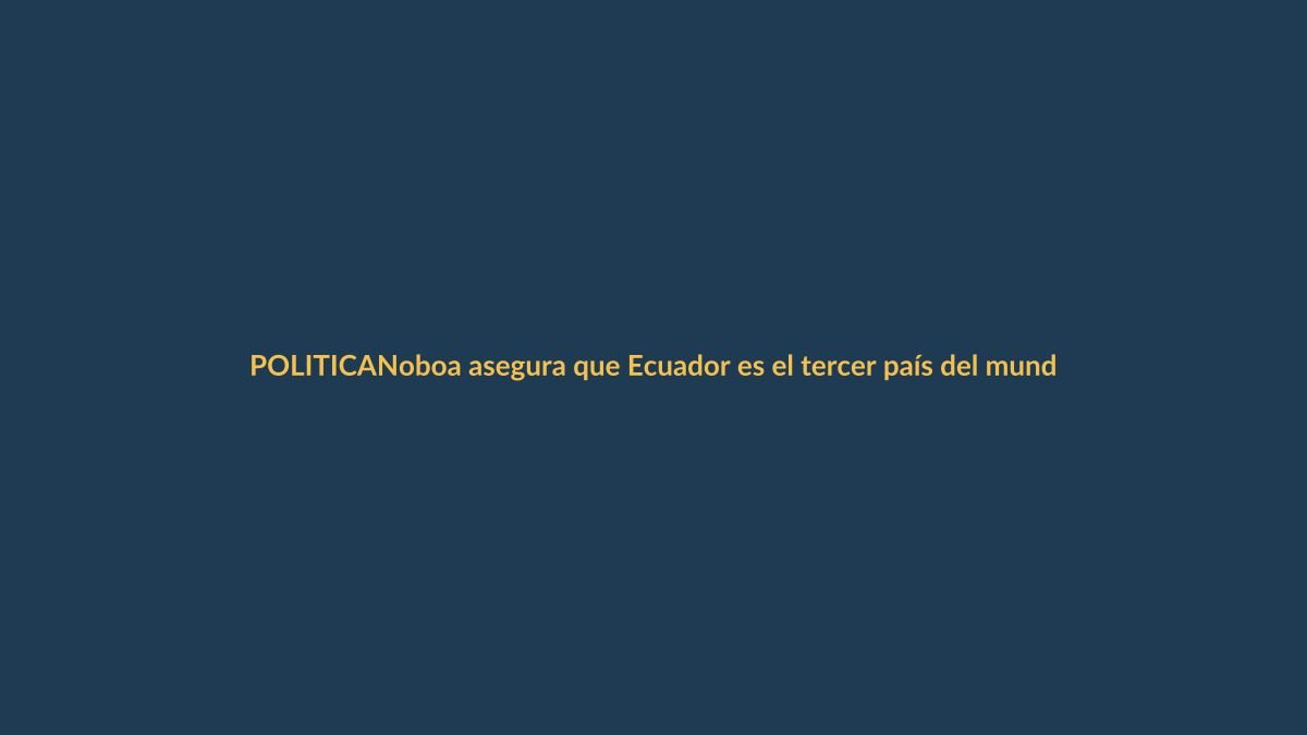 Noboa asegura que Ecuador es el tercer país del mundo con más incautaciones de drogas
