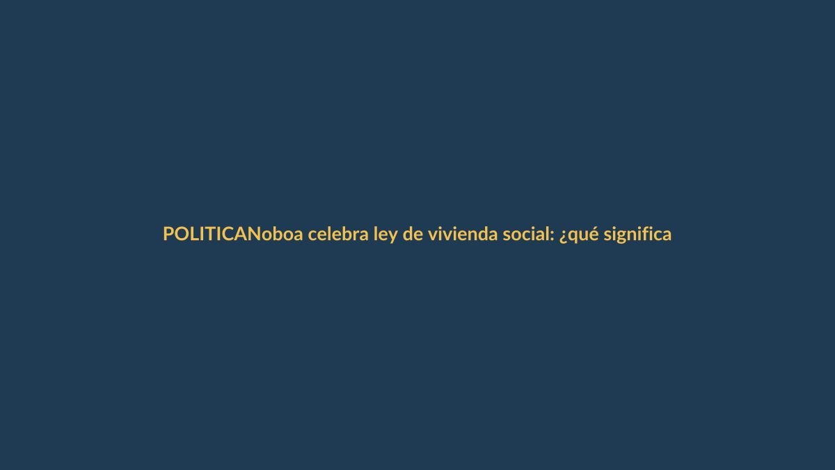 Noboa celebra ley de vivienda social: ¿qué significa para Loja?