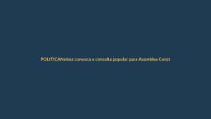 Noboa convoca a consulta popular para Asamblea Constituyente sin aval de la Corte Constitucional