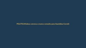 Noboa convoca a nueva consulta para Asamblea Constituyente: ¿qué busca?