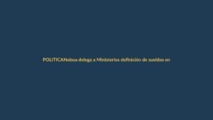 Noboa delega a Ministerios definición de sueldos en entidades fusionadas