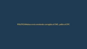 Noboa envía enmienda corregida al CNE: ¿adiós al CPCCS?
