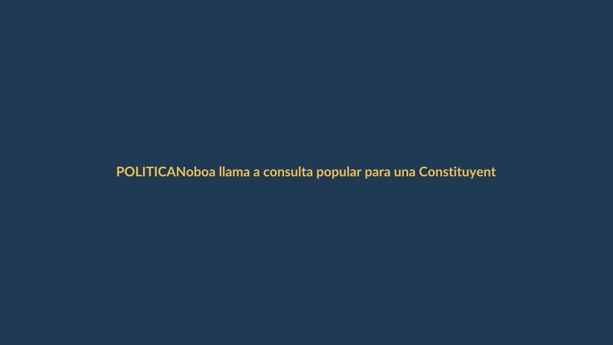 Noboa llama a consulta popular para una Constituyente sin pasar por la Corte