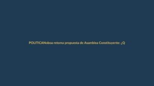 Noboa retoma propuesta de Asamblea Constituyente: ¿Qué implica para Ecuador?