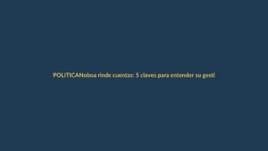 Noboa rinde cuentas: 5 claves para entender su gestión