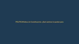 Noboa sin Constituyente: ¿Qué caminos le quedan para reformar la Carta Magna?