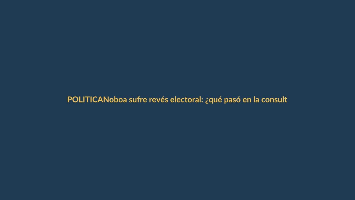Noboa sufre revés electoral: ¿qué pasó en la consulta popular?