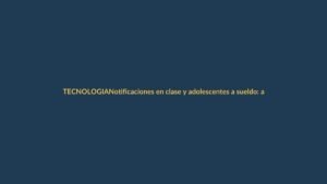 Notificaciones en clase y adolescentes a sueldo: así atrapan las redes a los alumnos