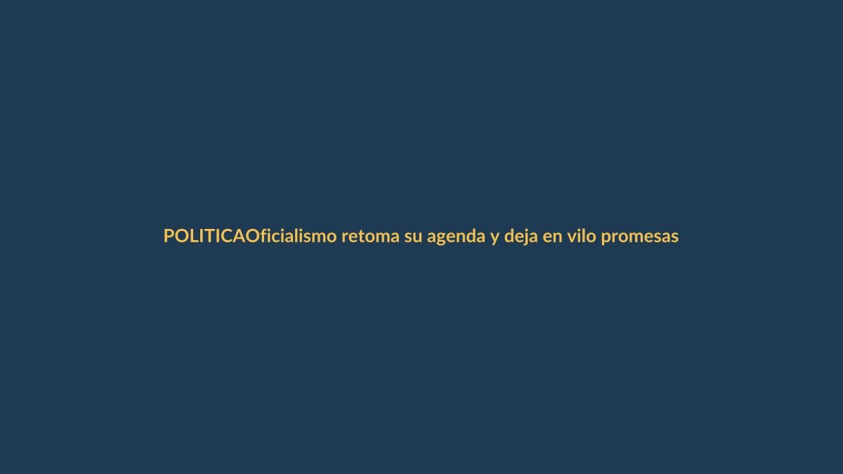 Oficialismo retoma su agenda y deja en vilo promesas de consulta popular