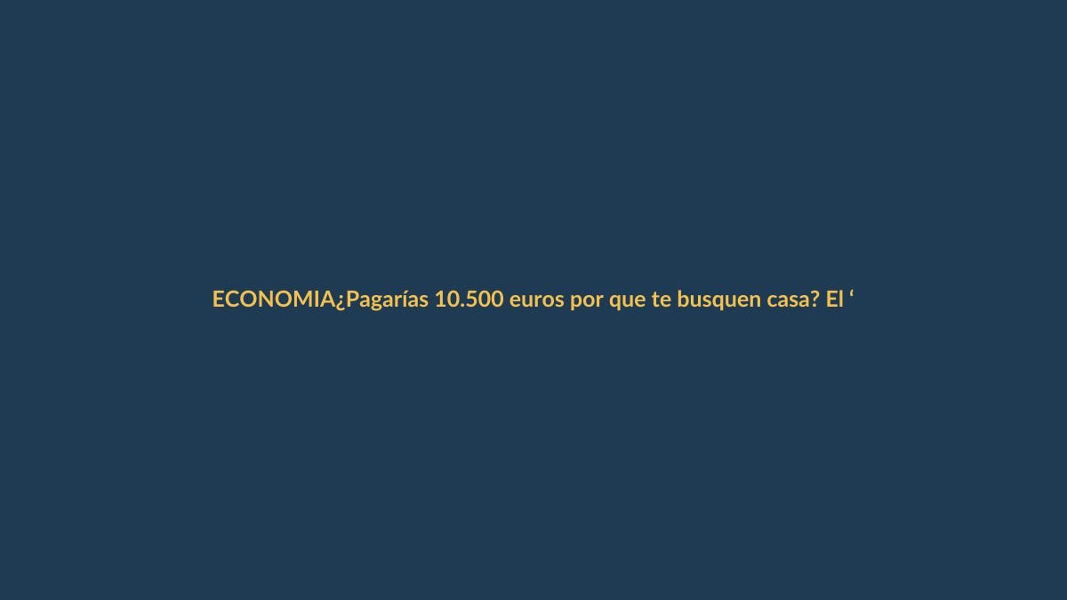 ¿Pagarías 10.500 euros por que te busquen casa? El ‘personal shopper’ inmobiliario llega a Ecuador