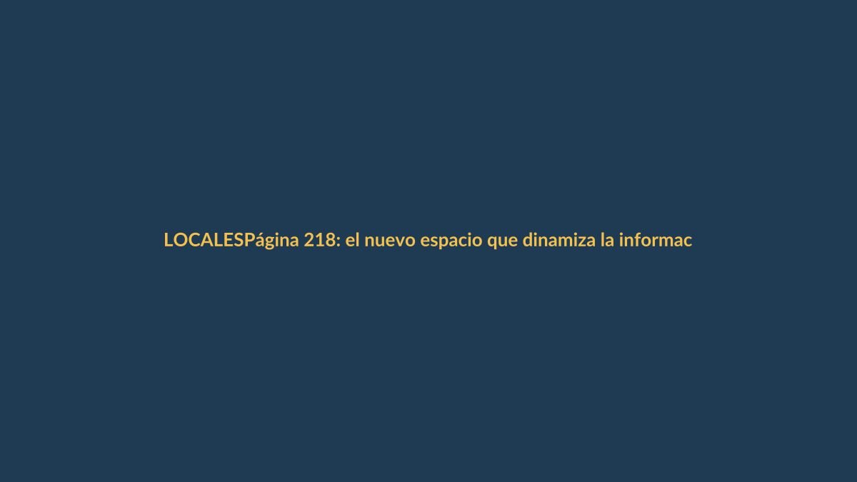 Página 218: el nuevo espacio que dinamiza la información en Loja