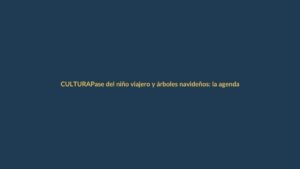 Pase del niño viajero y árboles navideños: la agenda mágica de Ecuador en diciembre