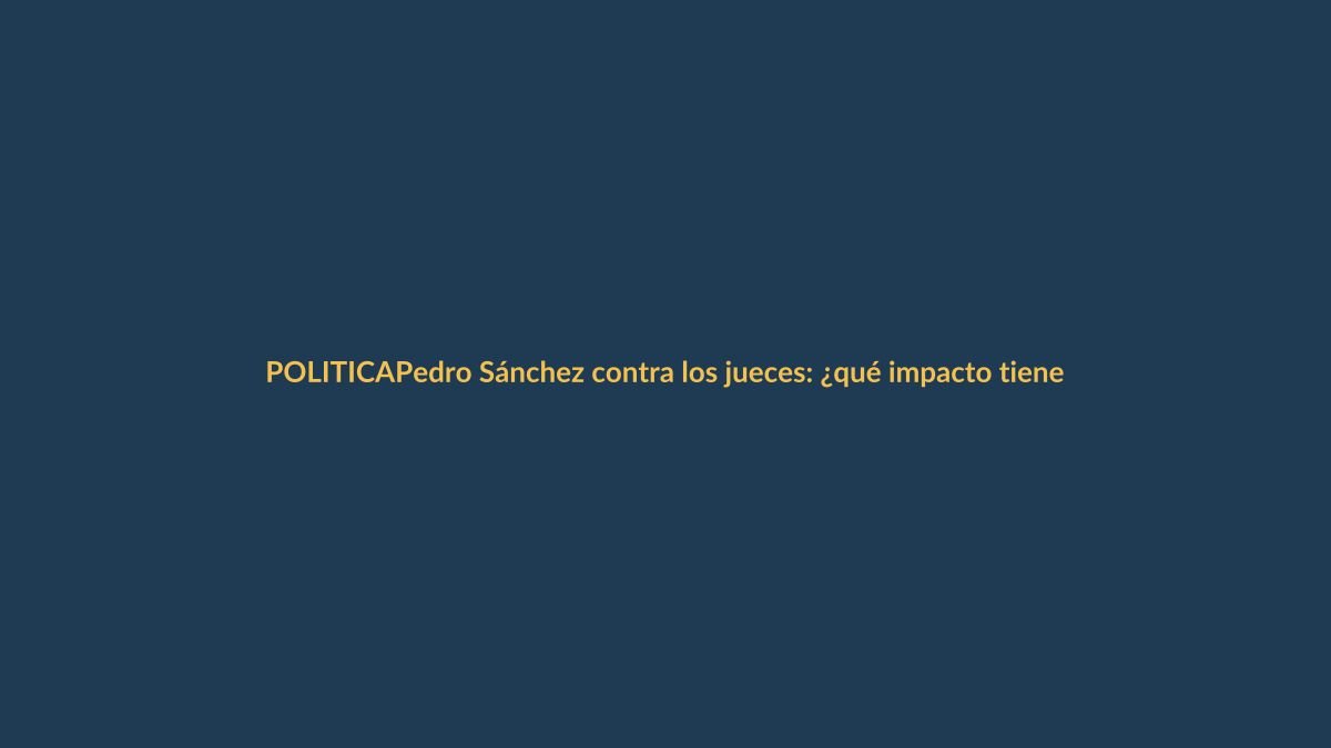 Pedro Sánchez contra los jueces: ¿qué impacto tiene en Ecuador?