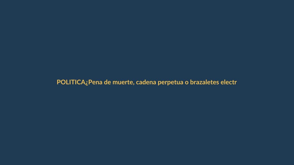 ¿Pena de muerte, cadena perpetua o brazaletes electrónicos? El debate que divide a Ecuador