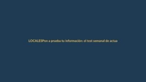 Pon a prueba tu información: el test semanal de actualidad que todo lojano debe resolver