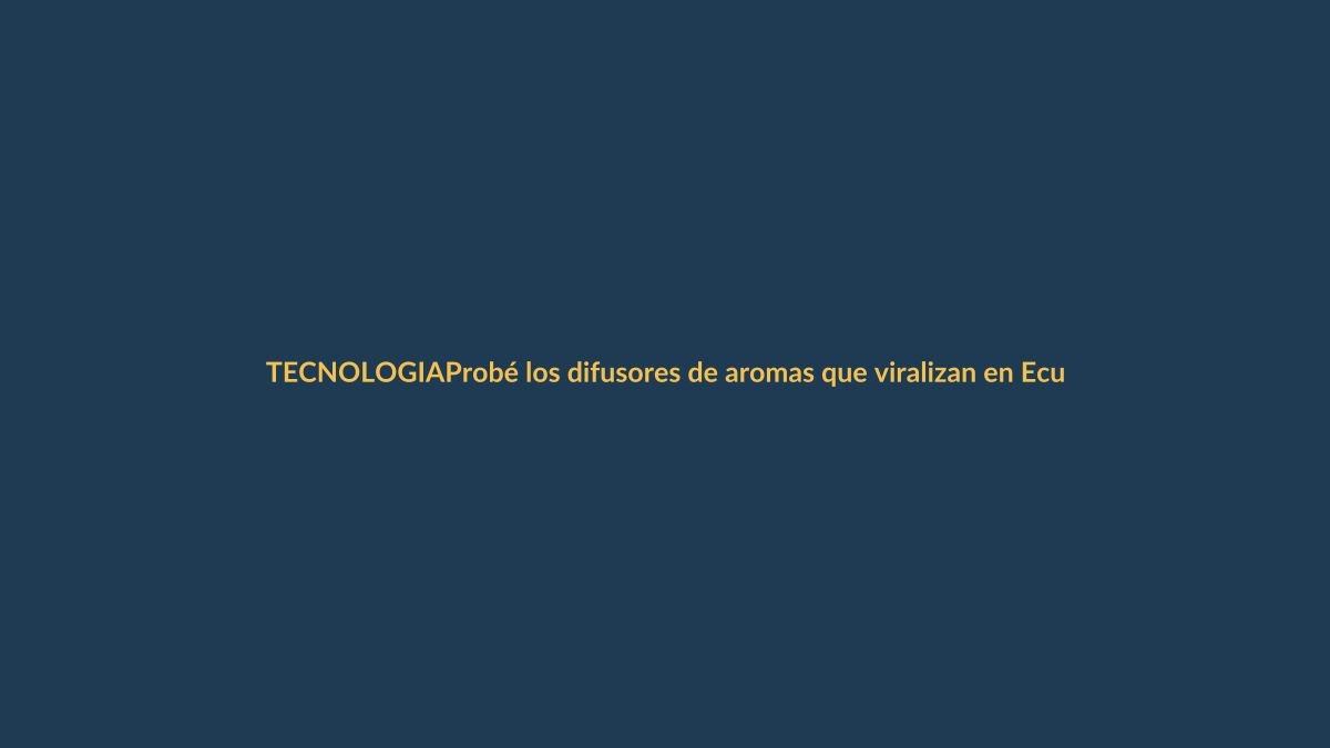 Probé los difusores de aromas que viralizan en Ecuador y uno hizo mi casa parecer hotel
